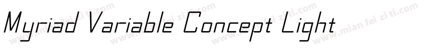 Myriad Variable Concept Light Itali字体转换